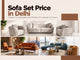 Sofa set price in Delhi featuring modern white, orange, and blue sofa sets in stylish contemporary living room interiors.