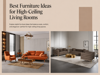 Best Furniture Ideas for High-Ceiling Living Rooms