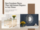 Best Furniture Pieces That Add Instant Elegance to Any Home