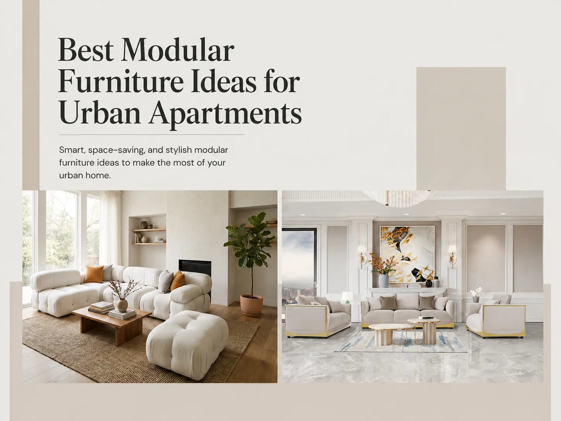 Best Modular Furniture Ideas for Urban Apartments