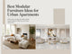 Best Modular Furniture Ideas for Urban Apartments