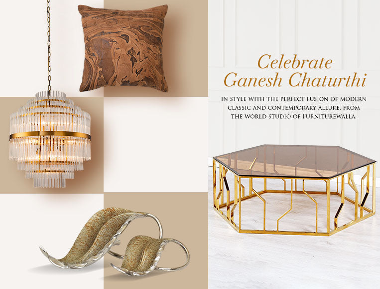 Celebrate Ganesh Chaturthi in style with the perfect fusion of modern classic and contemporary allure, from the world studio of Furniturewalla.