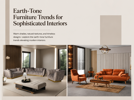Earth-Tone Furniture Trends for Sophisticated Interiors