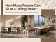 How many people can sit at a dining table, showing different dining table sizes and seating arrangements in modern dining spaces.