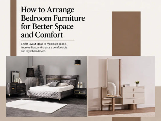 How to Arrange Bedroom Furniture for Better Space and Comfort