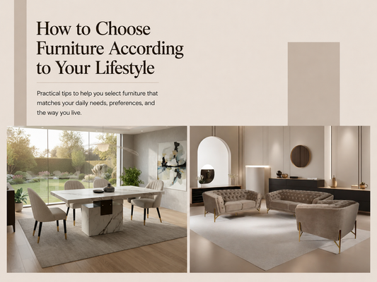 How to Choose Furniture According to Your Lifestyle