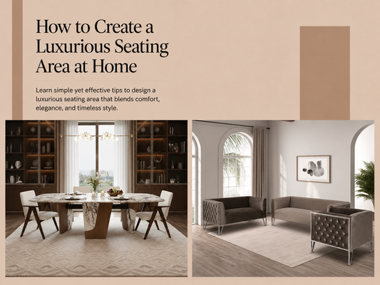 How to Create a Luxurious Seating Area at Home
