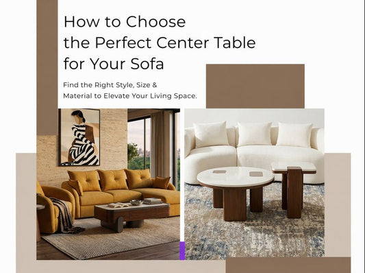 how -to-choose-the-perfect-center-table-for-your-sofa