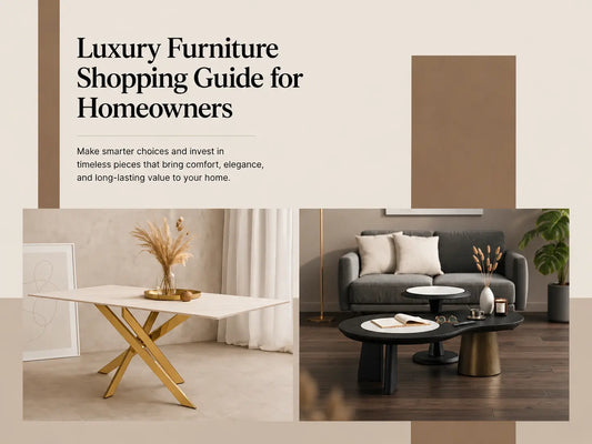 Luxury Furniture Shopping Guide for Homeowners