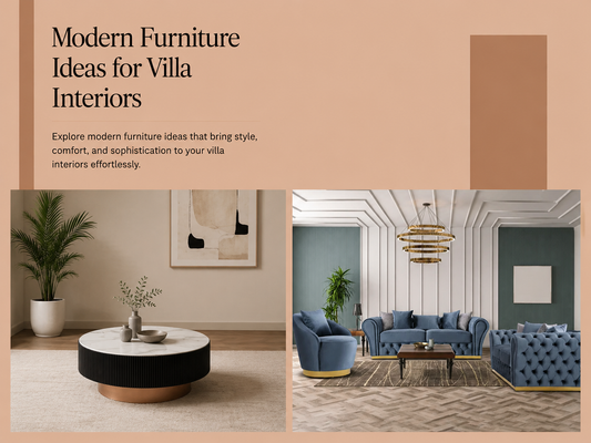Modern Furniture Ideas for Villa Interiors