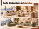Sofa collection in Mumbai featuring luxurious cream and olive-green sofas in modern living rooms with elegant gold accents, stylish coffee tables, contemporary décor, and Mumbai skyline views.