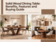 Solid wood dining table buying guide featuring modern wooden dining tables in different shapes, designs, and dining room settings.