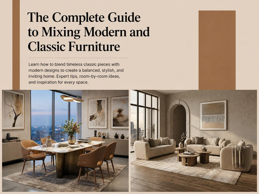 The Complete Guide to Mixing Modern and Classic Furniture