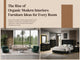 The Rise of Organic Modern Interiors: Furniture Ideas for Every Room