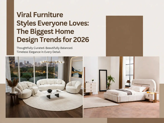 Viral Furniture Styles Everyone Loves: The Biggest Home Design Trends for 2026
