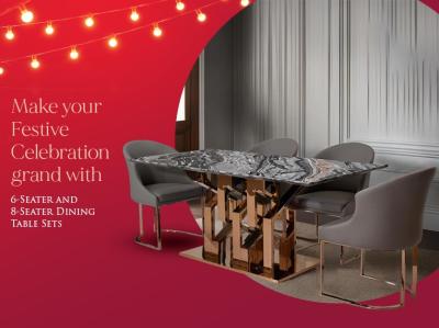  Make Your Festive Celebration Grand With 6-Seater And 8-Seater Dining Table Sets