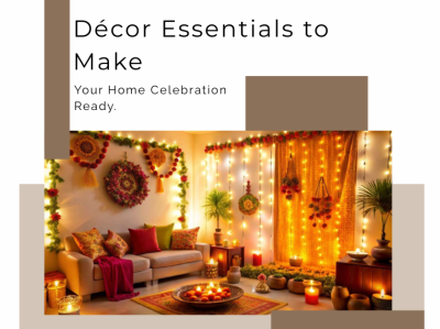 Décor Essentials to Make Your Home Celebration Ready | Festive Styling Tips