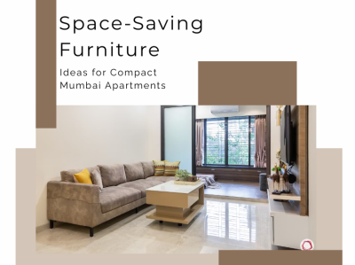 Space-Saving Furniture Ideas for Compact Mumbai Apartments | Smart Urban Living